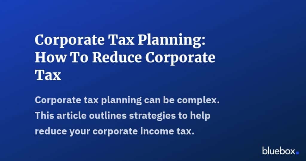 Corporate Tax Planning How To Reduce Corporate Tax