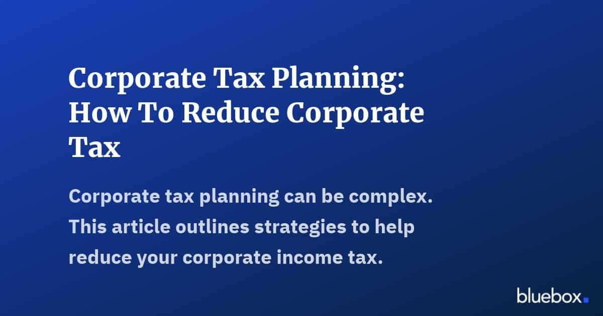 Corporate Tax Planning How To Reduce Corporate Tax