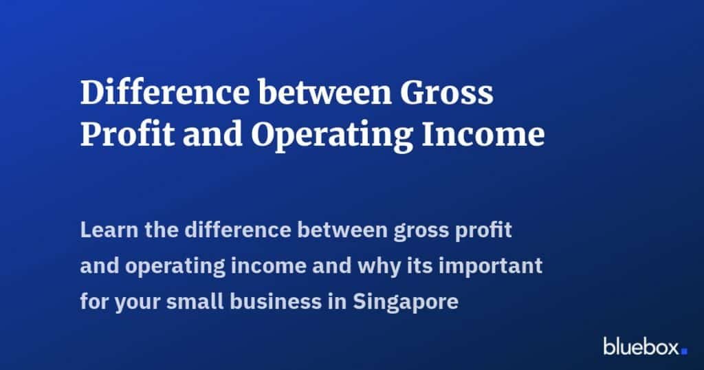 Difference between Gross Profit and Operating Income