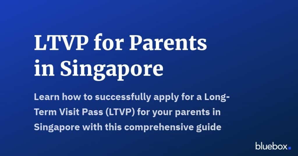 LTVP for Parents in Singapore